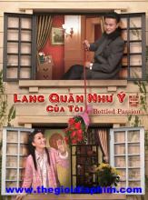 Lang quân như ý của tôi - Bottled Passion - TVB - 2012 - Bản HD - FFVN